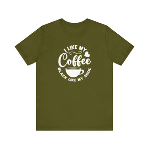 I Like My Coffee Black Like My Soul T-Shirt