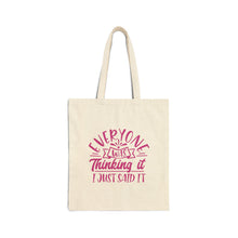 Load image into Gallery viewer, Everyone&#39;s Thinking It Pink Typography Canvas Tote Bag