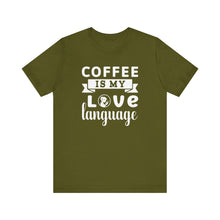 Load image into Gallery viewer, Coffee Is My Love Language Short Sleeve T-Shirt