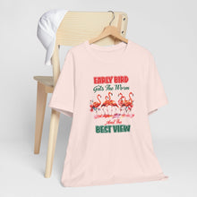 Load image into Gallery viewer, Early Bird Gets The Best View Flamingo Lovers Tee Shirt