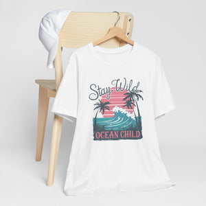 Stay Wild Ocean Child Tee Shirt For Beach Lovers