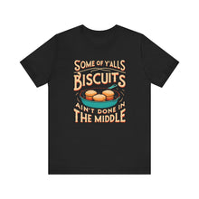 Load image into Gallery viewer, Funny Southern Biscuit Insult Tee Shirt For Bakers