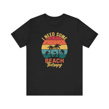 Load image into Gallery viewer, I Need Some Beach Therapy Retro Sunset Summer Tee Shirt