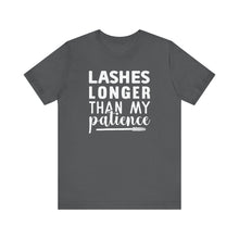 Load image into Gallery viewer, Lashes Longer Than My Patience Sarcastic Quote Tee Shirt For Makeup Lovers