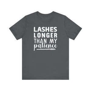 Lashes Longer Than My Patience Sarcastic Quote Tee Shirt For Makeup Lovers