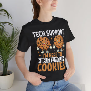 Tech Support Here To Check Your Cookies Punny T-Shirt For Computer Technicians