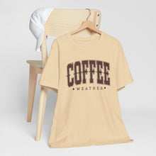 Load image into Gallery viewer, Coffee Weather Short Sleeve Tee Shirt For Coffee Lovers