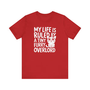 My Life Is Ruled By A Tiny Furry Overlord Cute Cat T-Shirt