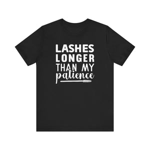 Lashes Longer Than My Patience Sarcastic Quote Tee Shirt For Makeup Lovers