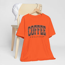 Load image into Gallery viewer, Coffee Weather Short Sleeve Tee Shirt For Coffee Lovers