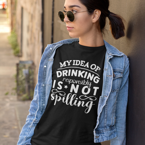 Funny Drinking Responsibly Quote Sleeve Tee