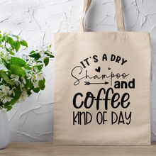 Load image into Gallery viewer, Dry Shampoo And Coffee Typography Quote Tote Bag