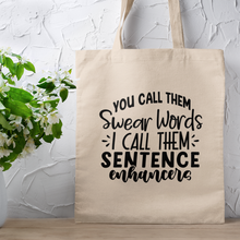 Load image into Gallery viewer, Funny Swear Words Are Sentence Enhancers Typography Quote Canvas Tote Bag