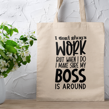 Load image into Gallery viewer, Funny Boss At Work Quote Typography Canvas Tote Bag