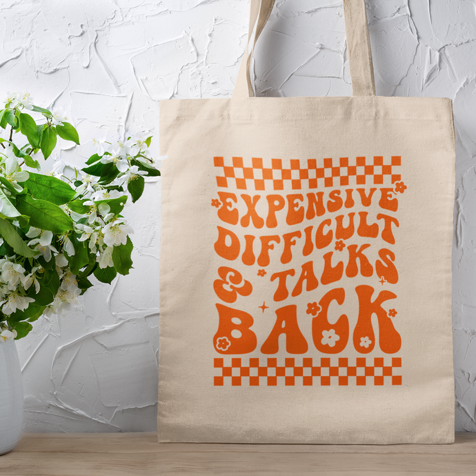 Expensive Difficult And Talks Back Orange Typography Quote Canvas Tote Bag