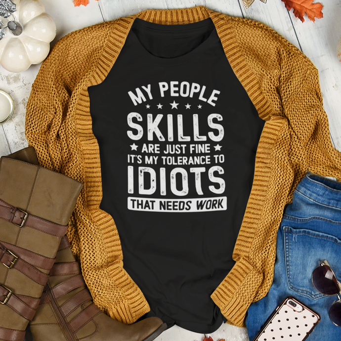 My People Skills Are Just Fine Sarcastic Quote Typography T-Shirt