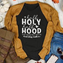 Load image into Gallery viewer, Half Holy Half Hood Sarcastic - Faith And Attitude T-Shirt