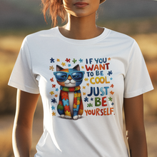 Load image into Gallery viewer, Just Be Yourself Cool Cat Tee Shirt