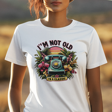 Load image into Gallery viewer, I&#39;m Not Old I&#39;m Classic Vintage Rotary Phone Tee Shirt