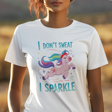 Load image into Gallery viewer, I Don&#39;t Sweat I Sparkle Unicorn Tee Shirt