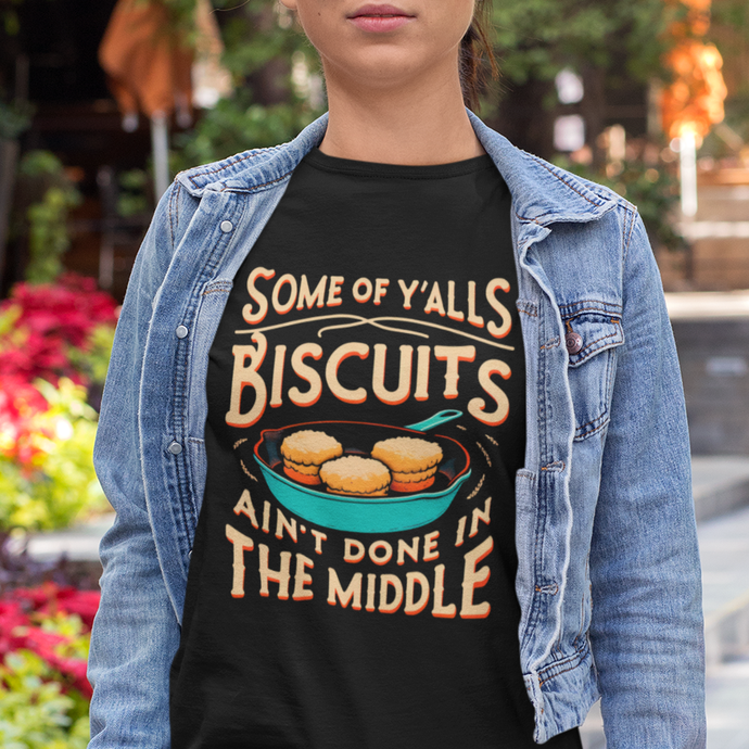 Funny Southern Biscuit Quote Graphic Short Sleeve Tee Shirt