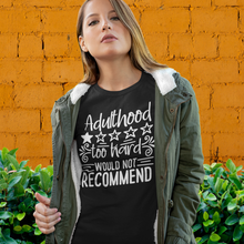 Load image into Gallery viewer, Adulthood Typography Quote Short Sleeve Tee Shirt